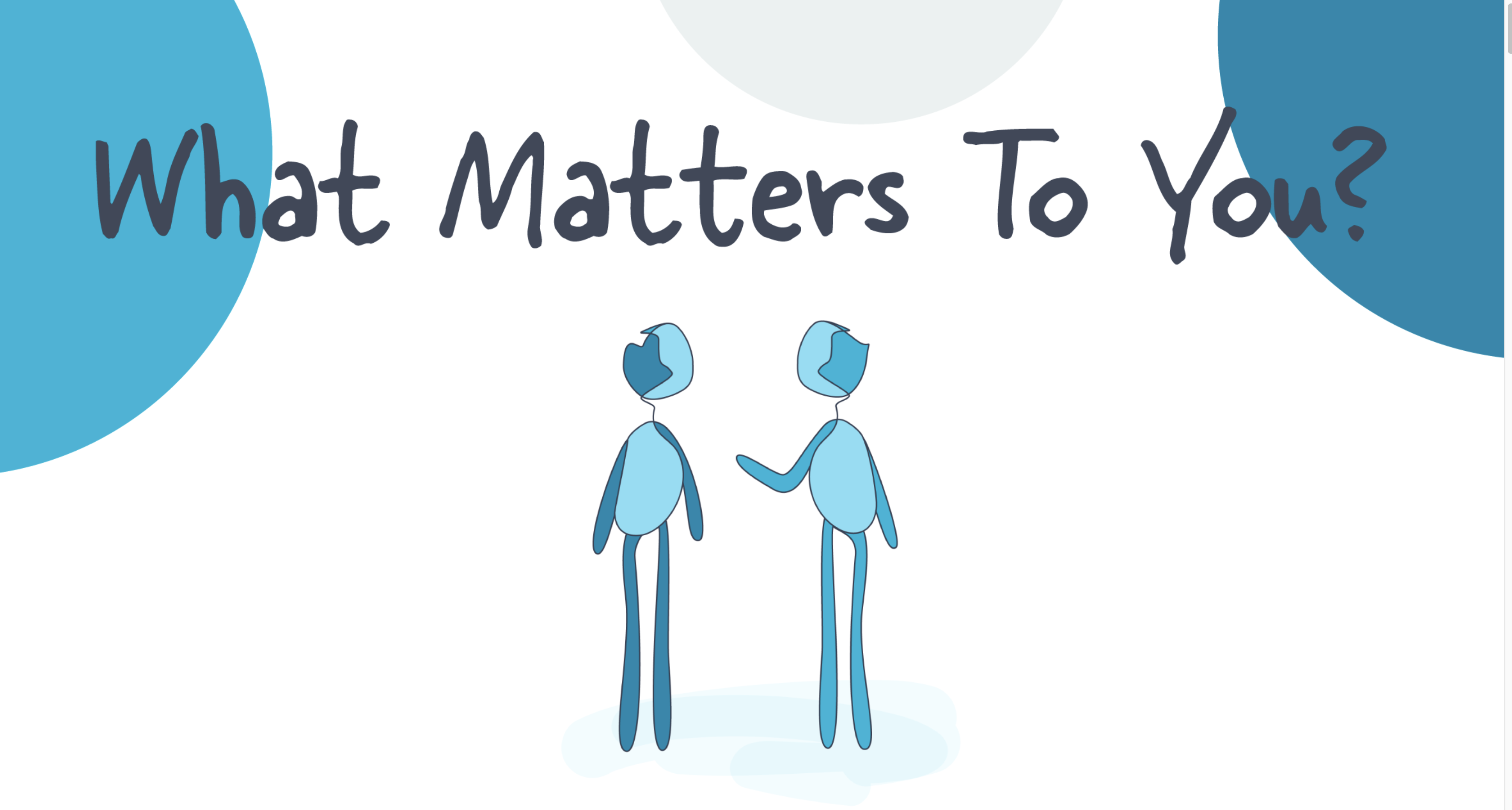 What Matters to You?