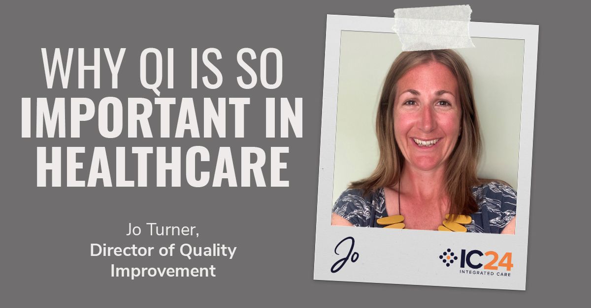 Why Quality Improvement (QI) is so important in a healthcare setting - IC24