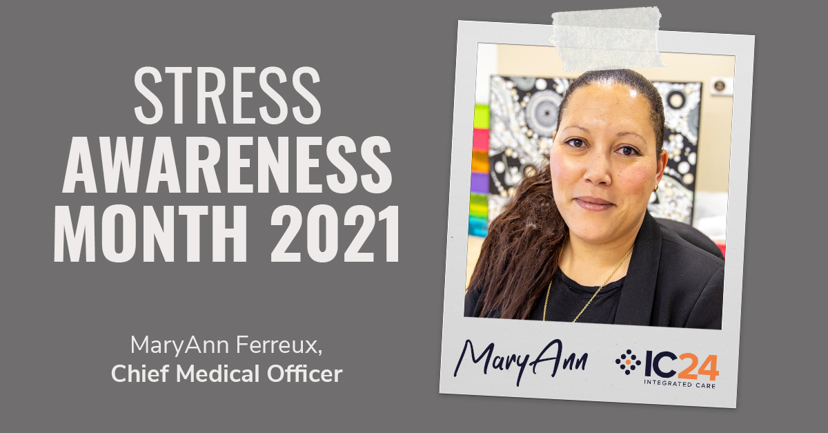 Stress Awareness Month 2021 - MaryAnn Ferreux